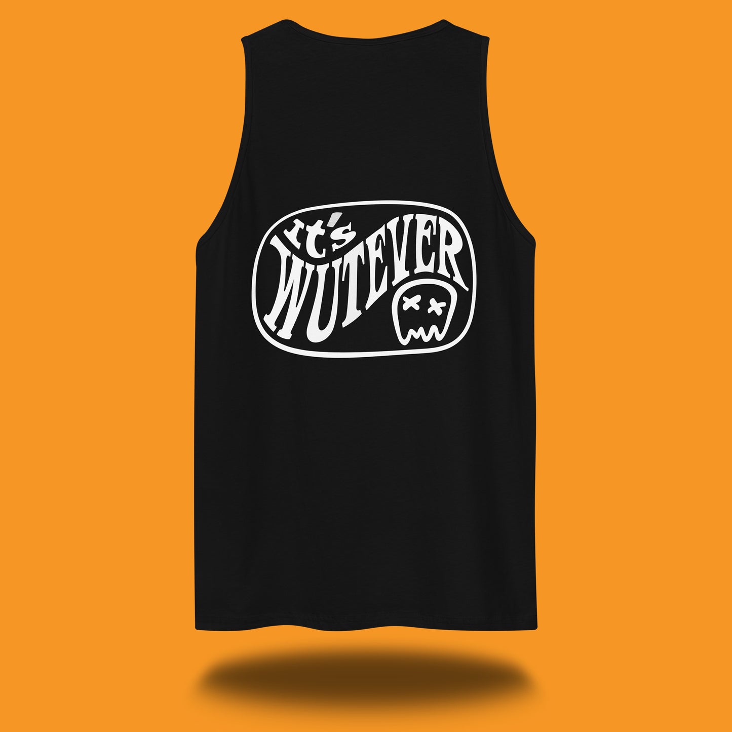 ITS WUTEVER _ Men’s Tank