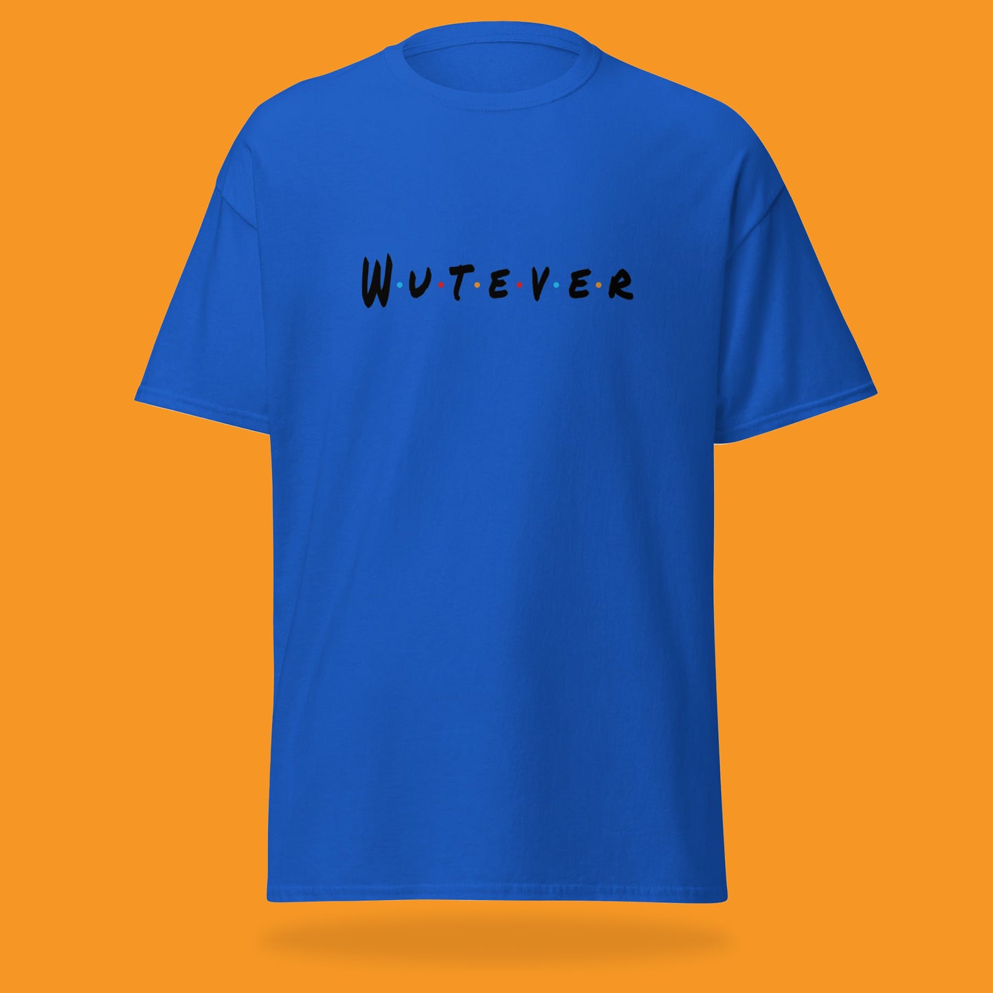 THE ONE ABOUT WUTEVER _ TShirt